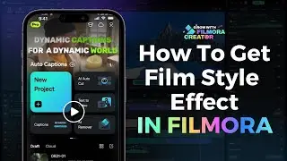 How To Get Film Style Effect Using Filmora Mobile