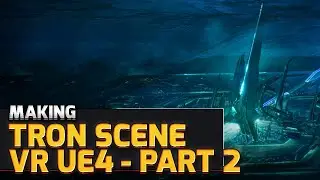 Unreal Engine VR Tutorial | Building Tron Scene | Part 2