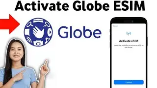 How To Activate Globe ESIM 2025