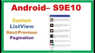 Android S9E10 : Custom ListView Next/Previous Pagination