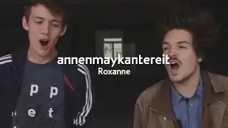 Roxanne (Cover) - AnnenMayKantereit & Milky Chance