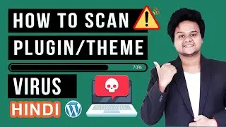 How To Scan WordPress Plugin and Theme For Virus Hindi | 2020
