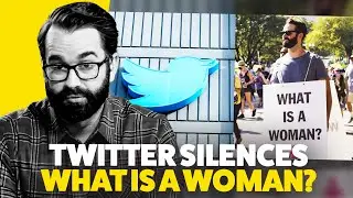 'What is a Woman?' SILENCED By Twitter