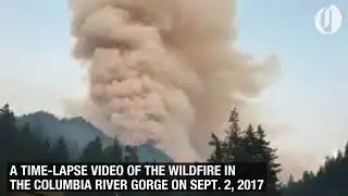 Time-lapse video of Columbia River Gorge wildfire