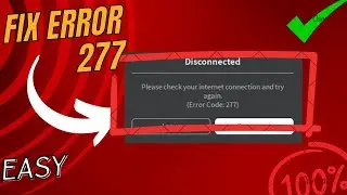 How To Fix Roblox Error Code 277 (NEW)