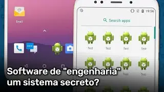 Softwares de "engenharia" - Sistemas secretos? (Android)