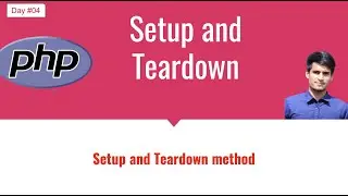 #04 Setup and teardown method of PHPUnit - PHPUnit Bangla Tutorial