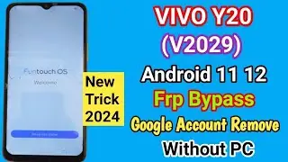 VIVO Y20 FRP BYPASS ANDROID 12 2024 | Vivo (V2029) Unlock Google Account Without Pc New Trick 2024