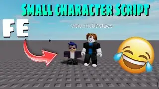 Roblox FE Small Character Script | Fe Tiny Avatar! [R15]