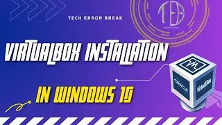 How to Install VirtualBox on Windows 10 | Download & Install VirtualBox | 2022