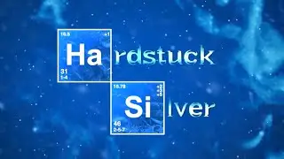 The Hardstuck Silver Intro