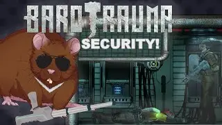 [Barotrauma] SECURITY!!! A Crazy Intro to Security Officer