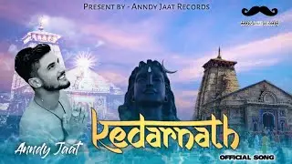 Kedarnath (Official Song) | Anndy Jaat | Hans | New Haryanvi Songs Haryanavi 2021