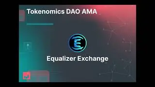 Tokenomics DAO AMA: Equalizer Exchange