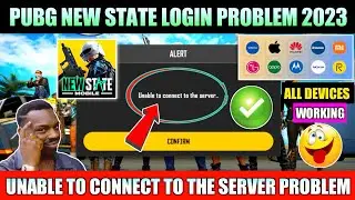 ⚡ Pubg New State Unable to connect to the server problem | pubg new state login problem Solve 2023