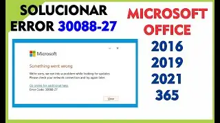 Solucionar error de MICROSOFT WORD error code 30088-27 / Error de actualizacion de office