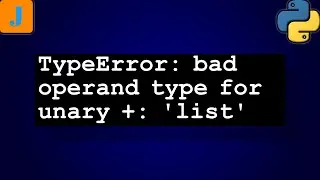 TypeError: bad operand type for unary +: 'list'