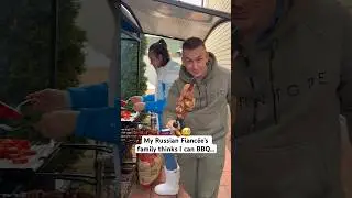 My Russian fiancées family thinks I can BBQ 😅