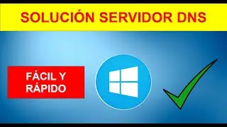 Solución DNS No RESPONDE WINDOWS 10 | ACTUALIZADO | *FÁCIL Y RÁPIDO* 2021