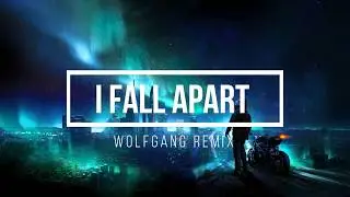 Post Malone - I Fall Apart [Wolfgang Remix]