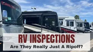 Are RV Inspections Mainly Just A Ripoff?