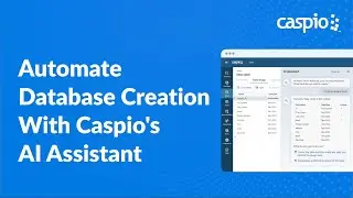 Automate Database Creation With Caspio's AI Assistant