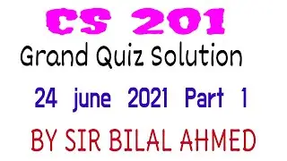 CS201 GRAND QUIZ SOLUTION 24-JUN 2021|Education World