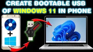 How to Create Bootable USB Drive for Windows 11 on Android Phone Without Root