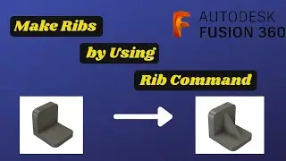 How to Use Rib Feature in Fusion 360 | Full Tutorial