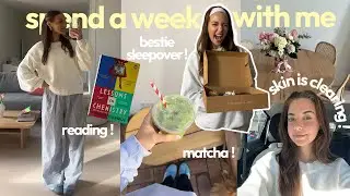 spend a week with me: bestie sleepover, 5⭐️ book, skin is clearing (!!!)