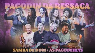 Pagodin da Ressaca - Samba de Dom feat. as Pagodeiras