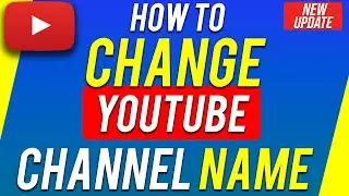 How To Change YouTube Channel Name