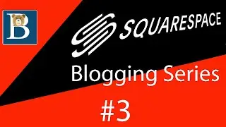 #3 Working with Pages  - Squarespace Blog Tutorial Series