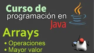 Curso de Java desde Cero | OPERACIONES CON ARRAYS (video 38)