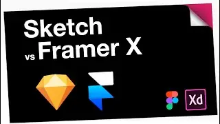 (2020) Sketch vs Framer X / Which Should you Learn? (or Figma, Xd?)