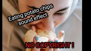 Eating potato chips sound effect for video no copyright