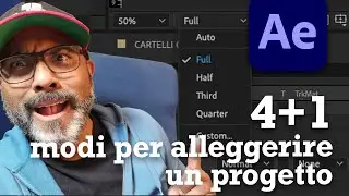 4+1 Modi per Alleggerire i progetti- Ae Tutorial