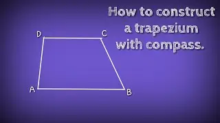 How to construct a trapezium with compass. shsirclasses.