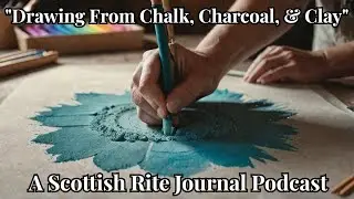 "Drawing From Chalk, Charcoal, and Clay"  Part 1- Chalk