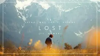 J4CKO, Mac Louis & Xicors - Lost (ft. Nomar)