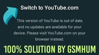 Switch To Youtube.com 100% Solution l Youtube Error On Old Android Versions l Youtube Solution 2021