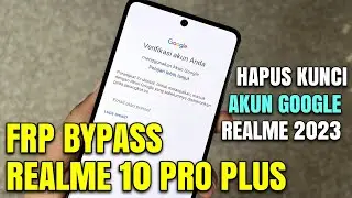 FRP BYPASS REALME 10 PRO PLUS 5G, HAPUS KUNCI AKUN GOOGLE