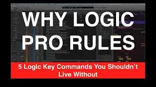 5 Logic Key Commands You Shouldn't Live Without