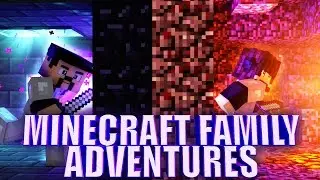 Minecraft Family Adventures 10 - Trip to the nether!  / Minecraft Roleplay