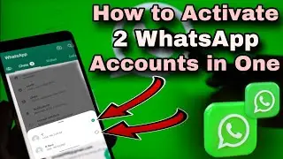 How To Activate Two WhatsApp accounts in One 2024 Trick