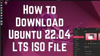 How to Download Ubuntu 22.04 LTS ISO File