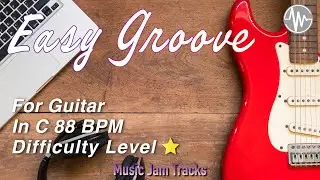 Easy Groove Jam for【Guitar】C Major BPM88 | No Guitar Backing Track