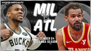 Milwaukee Bucks vs Atlanta Hawks Full Game Highlights | Dec 4 | 2025 NBA Season