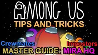 Among Us MASTER GUIDE Tips and Tricks: MIRA HQ