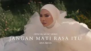 AINA ABDUL - JANGAN MATI RASA ITU (OFFICIAL MUSIC VIDEO)